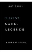 Notizbuch Jurist. Sohn. Legende. #jurastudium: A5 Studienplaner zum Jura Studium - Semesterplaner für Rechts-studenten Anwälte - witziger Spruch zum Abitur - Studienbeginn - Erstes Semester - Ges