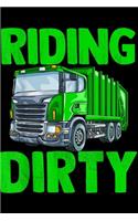 Riding Dirty: Recycling Trash Garbage Truck Kids Men Riding Dirty Journal/Notebook Blank Lined Ruled 6x9 100 Pages