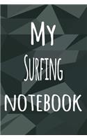 My Surfing Notebook: The perfect way to record your hobby - 6x9 119 page lined journal!