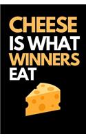 Cheese Is What Winners Eat