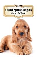 2020 Cocker Spaniel Anglais Carnet de Bord: Chiot ou Chien - 139 Pages - 12 Mois - Format A5 - Agenda - Journalier - Planificateur - Semainier Simple - Calendrier - Organizer