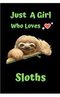 Just a Girl who Loves sloths