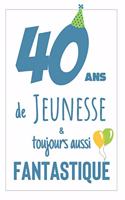 Anniversaire 40 Ans