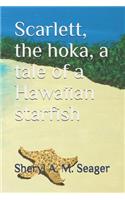 Scarlett, the hoka, a tale of a Hawaiian starfish