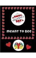 Meant To Bee Valentine's Day Journal - Notebook - Cute Gift Ideas For Him or Her