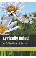 Lyrically Noted: A Collection of Lyrics