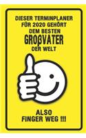 Dieser Terminplaner für 2020 gehört dem besten Großvater der Welt - also Finger Weg !!!: Organizer für das Jahr 2020 mit lustigem Spruch - Geschenk für Arbeitskollegen Freunde und Familie - Monatsplaner, Wochenplaner von Januar bis Dezem