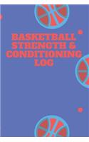 Basketball Fitness and Conditioning Log: Daily Workout Journal / Diary / Planner / Notebook For Player and Coach ( Strength, Diet, Training Routine Log )