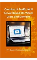 Creation of Postfix Mail Server Based On Virtual Users and Domains