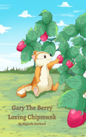 Gary The Berry Loving Chipmunk