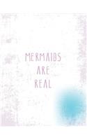 Mermaids are real: Mermaids are real on white cover (8.5 x 11) inches 110 pages, Blank Unlined Paper for Sketching, Drawing, Whiting, Journaling & Doodling(2 Mermaids Are Real on White Sketchbook)