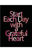 Start Each Day With A Grateful Heart