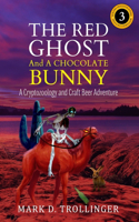 The Red Ghost and a Chocolate Bunny