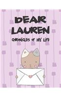 Dear Lauren, Chronicles of My Life: Girls Journals and Diaries