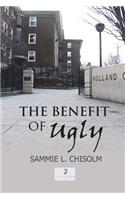 The Benefit of Ugly