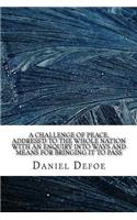 A challenge of peace, address'd to the whole nation With an enquiry into ways and means for bringing it to pass