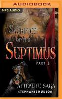 Sacrifice of Septimus, Part 2