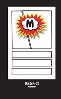 Sketch-It: Notebook: "M" Personalized monogram 6 x 9, black, 210 pages, 80 different panels, grid lines, blank pages in between. For Artists of All Levels, Bla(13 Sketch: Notebook Comic Monograms)
