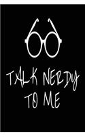 Talk Nerdy To Me: Blank Lined Journal - 6x9 Millenial Notebooks, Journals for Millenials