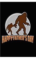 Happy Father's Day: Happy Father's Day Journal with Bigfoot and His Son on the Cover.