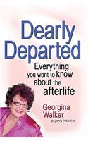 Dearly Departed: Everything You Want to Know about the Afterlife