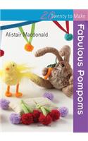 Twenty to Make: Fabulous Pompoms