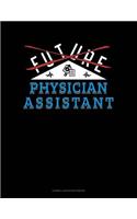 Future Physician Assistant: Cornell Notes Notebook(809 Cornell Notes Notebook)