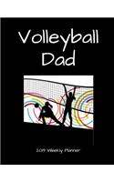 Volleyball Dad 2019 Weekly Planner: A Scheduling Calendar for Busy Fathers