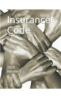 Insurance Code: 2019 Volume 1