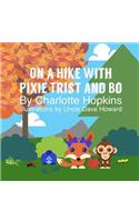 On a Hike with Pixie Trist and Bo