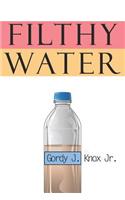 Filthy Water