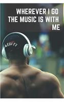 Wherever I Go, Music Is with Me.