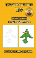 Trace and color worksheets (Birds): This book has 40 trace and color worksheets. This book will assist young children to develop pen control and to exercise their fine motor skills.