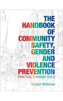 The Handbook of Community Safety Gender and Violence Prevention: Practical Planning Tools(English)