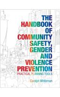 Handbook of Community Safety Gender and Violence Prevention