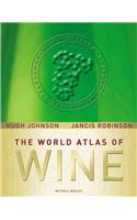 The World Atlas of Wine, 6th Edition: (World Atlas Of)