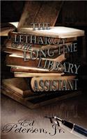 Lethargy of the Long-Time Library Assistant