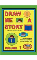 Draw Me a Story Volume I