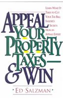 Appeal Your Property Taxes--And Win
