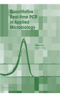 Quantitative Real-Time PCR in Applied Microbiology