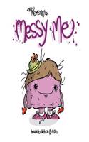Messy Me