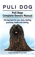 Puli dog. Puli Dogs Complete Owners Manual. Puli dog book for care, costs, feeding, grooming, health and training.