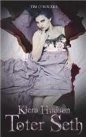 Toter Seth: (buch Fï¿½nf Der Zweiten Staffel Der Kiera Hudson-Reihe)