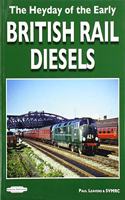 The Heyday of The Early British Rail Diesels