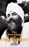 Teachings of Yogi Bhajan: The Power of the Spoken Word