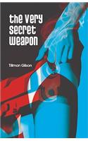 The Very Secret Weapon