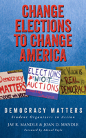 Change Elections to Change America: Democracy Matters