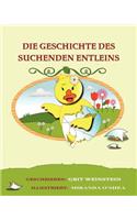 Die Geschichte des suchenden Entleins