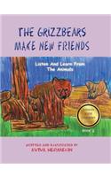 The Grizzbears Make New Friends