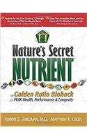 Natures Secret Nutrient: The Golden Ratio Biohack for PEAK Health, Performance & Longevity.
